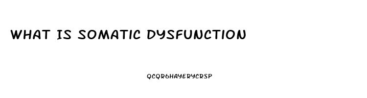 What Is Somatic Dysfunction