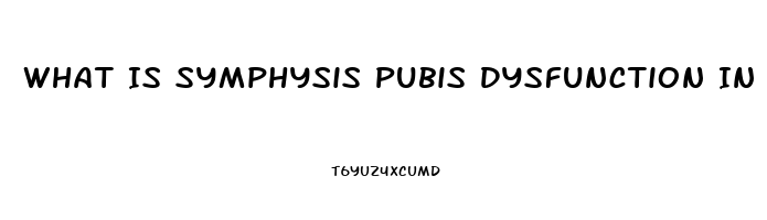 What Is Symphysis Pubis Dysfunction In Pregnancy