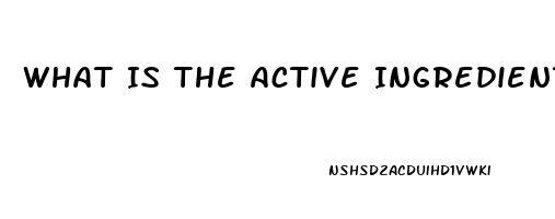 What Is The Active Ingredient In Erection Pills