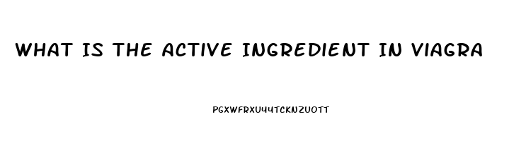 What Is The Active Ingredient In Viagra