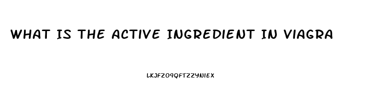 What Is The Active Ingredient In Viagra