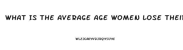 What Is The Average Age Women Lose Their Sex Drive