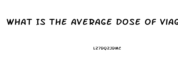 What Is The Average Dose Of Viagra