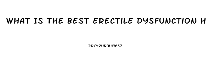 What Is The Best Erectile Dysfunction Herb