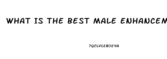 What Is The Best Male Enhancement Pill That Can Be Purchased In Stores Like Walmart Or Gnc