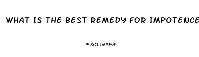 What Is The Best Remedy For Impotence