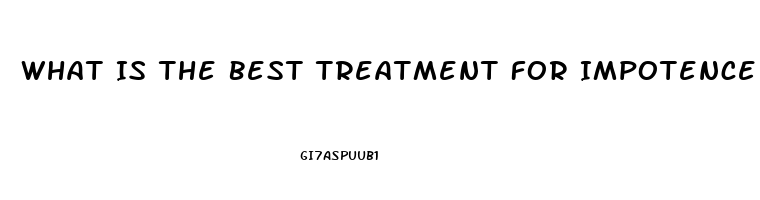 What Is The Best Treatment For Impotence