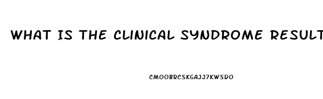 What Is The Clinical Syndrome Resulting From Renal Dysfunction Called