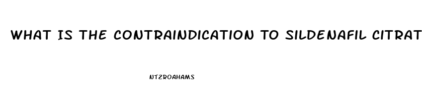 What Is The Contraindication To Sildenafil Citrate Administration