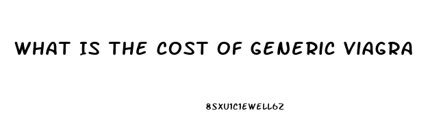 What Is The Cost Of Generic Viagra