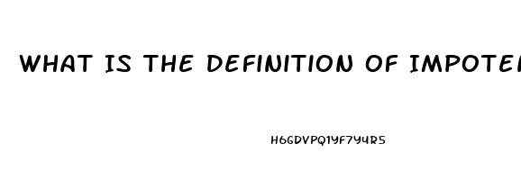 What Is The Definition Of Impotence