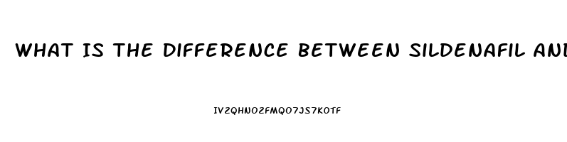 What Is The Difference Between Sildenafil And Viagra