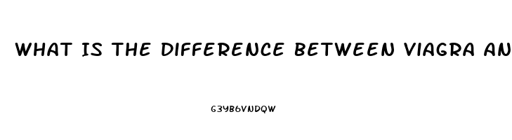 What Is The Difference Between Viagra And Sildenafil