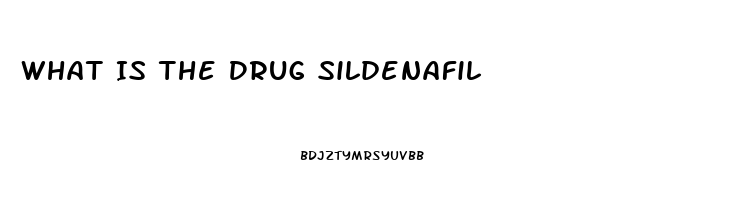 What Is The Drug Sildenafil