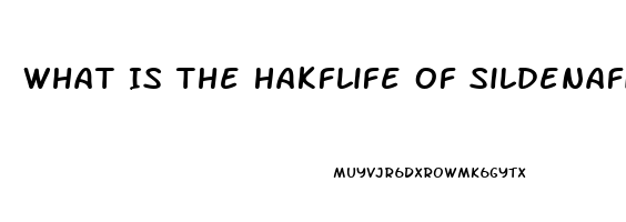 What Is The Hakflife Of Sildenafil