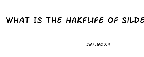 What Is The Hakflife Of Sildenafil