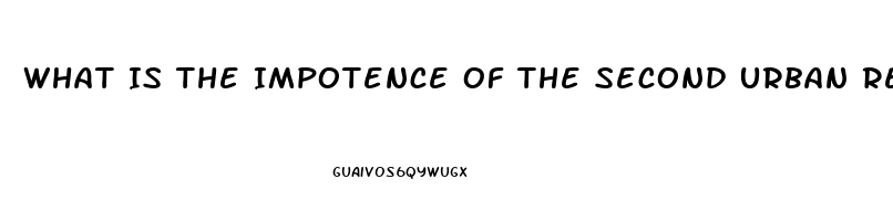 What Is The Impotence Of The Second Urban Revolution