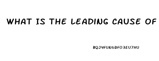 What Is The Leading Cause Of Erectile Dysfunction