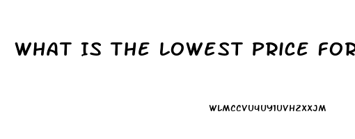 What Is The Lowest Price For Sildenafil From India