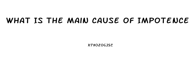 What Is The Main Cause Of Impotence