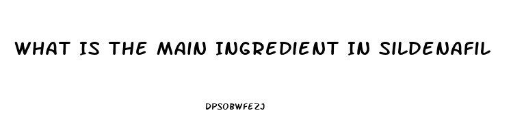 What Is The Main Ingredient In Sildenafil