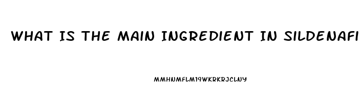 What Is The Main Ingredient In Sildenafil