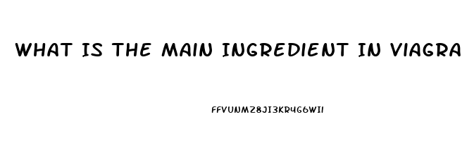 What Is The Main Ingredient In Viagra