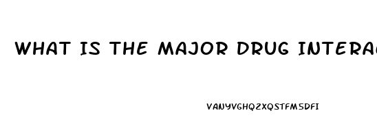 What Is The Major Drug Interactions Between Phosphodiesterase Inhibitor Drugs Such As Sildenafil