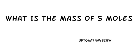What Is The Mass Of 5 Moles Of Sildenafil