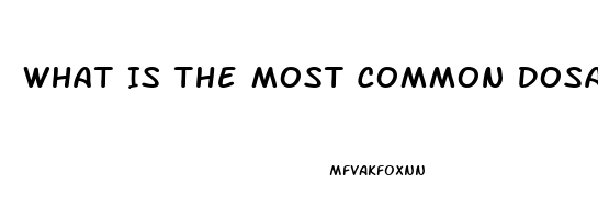 What Is The Most Common Dosage Of Sildenafil