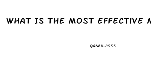 What Is The Most Effective Male Enhancement Product