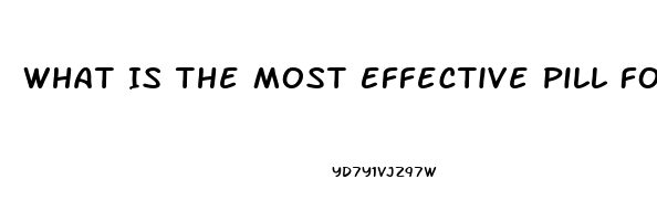 What Is The Most Effective Pill For Ed With Minimal Side Effects