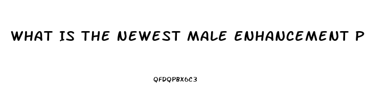 What Is The Newest Male Enhancement Pill Available Claims Results After Just One Pill