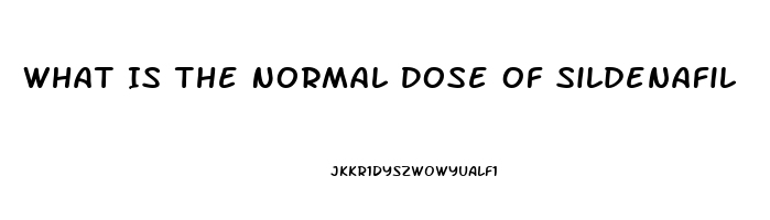 What Is The Normal Dose Of Sildenafil