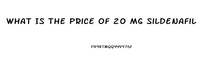 What Is The Price Of 20 Mg Sildenafil