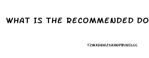 What Is The Recommended Dose Of Viagra