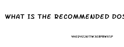 What Is The Recommended Dose Of Viagra