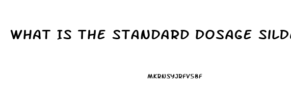 What Is The Standard Dosage Sildenafil