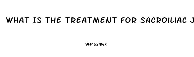 What Is The Treatment For Sacroiliac Joint Dysfunction