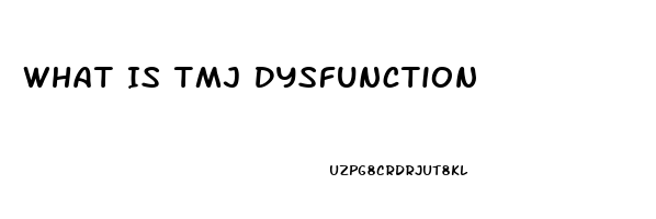 What Is Tmj Dysfunction