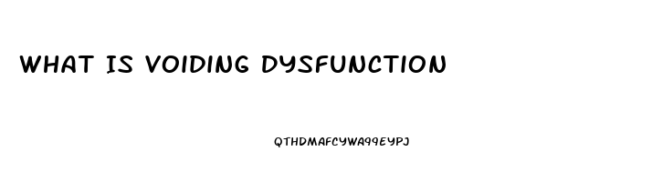What Is Voiding Dysfunction