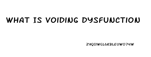 What Is Voiding Dysfunction