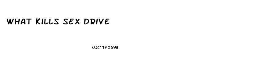 What Kills Sex Drive