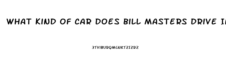 What Kind Of Car Does Bill Masters Drive In Masters Of Sex