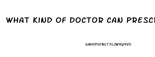 What Kind Of Doctor Can Prescribe Viagra