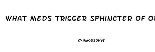 What Meds Trigger Sphincter Of Oddi Dysfunction