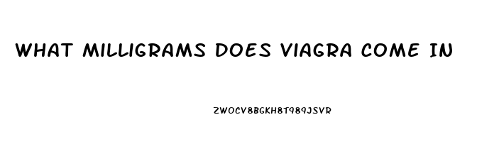 What Milligrams Does Viagra Come In