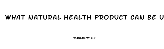 What Natural Health Product Can Be Used For Impotence