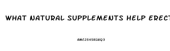 What Natural Supplements Help Erectile Dysfunction