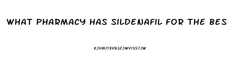 What Pharmacy Has Sildenafil For The Best Price